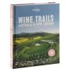 Lonely Planet - Wine Trails Australia & New Zealand