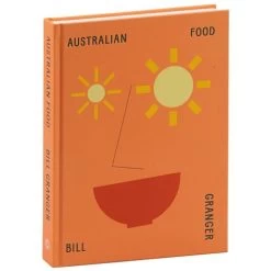 Book - Australian Food By Bill Granger